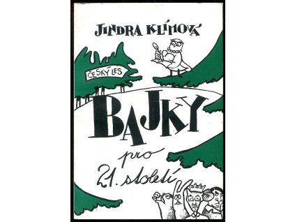 Bajky pro 21. století, Jindřiška Klímová, 2006