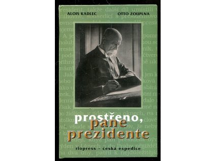 Prostřeno, pane prezidente, Alois Kadlec, 2004