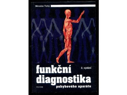 Funkční diagnostika pohybového aparátu, Miroslav Tichý, 2017