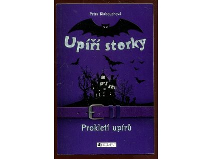 Upíří storky – Prokletí upírů, Petra Klabouchová, 2014