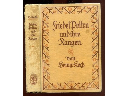 Friedel Polten und ihre Rangen - Eine Erzählung für junge Mädchen., Henny Koch, 1930