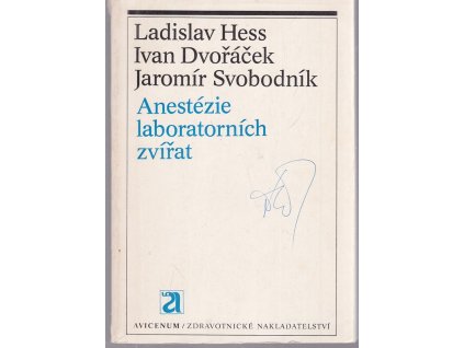 Anestézie laboratorních zvířat, Ladislav Hess, 1984