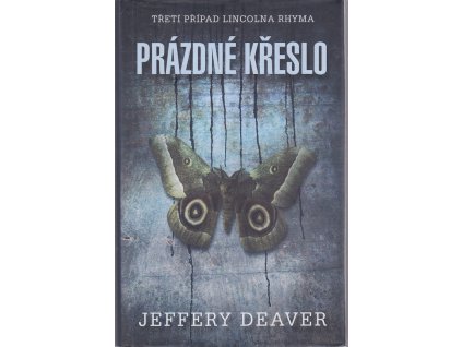 Prázdné křeslo - Třetí případ Lincolna Rhyma, Jeffery Deaver, 2013