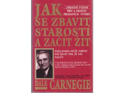 Jak se zbavit starostí a začít žít, Dale Carnegie, 1993