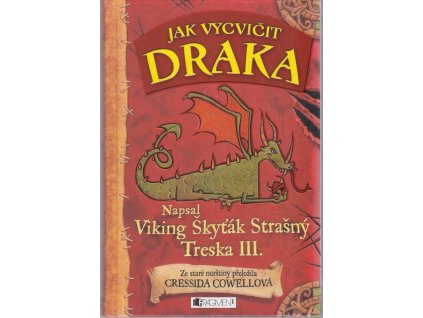 248076 jak vycvicit draka napsal skytak strasny treska iii