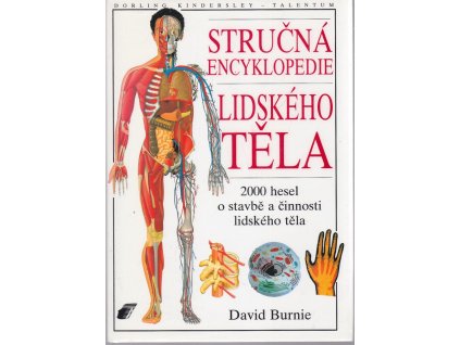 Stručná encyklopedie lidského těla : 2000 hesel o stavbě a činnosti lidského těla