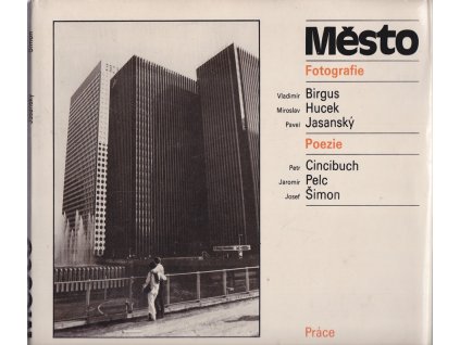 Město : Ffotografie – Poezie, Petr Cincibuch, 1984