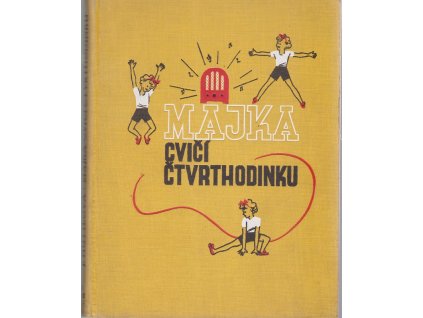 Majka cvičí čtvrthodinku - Román pro děti, Jaromíra Hüttlová, 1938