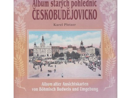 Album starých pohlednic - Českobudějovicko