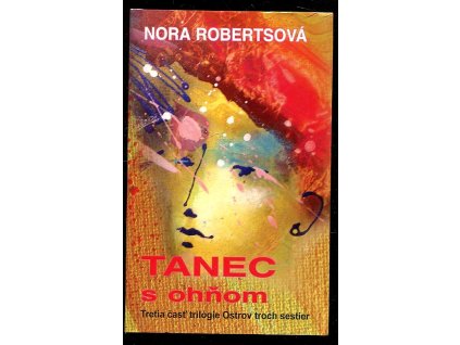 Tanec s ohňom, Nora Roberts, 2006