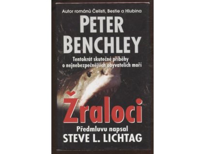 Žraloci : Pravdivé příběhy o žralocích a o moři, Peter Benchley, 2004