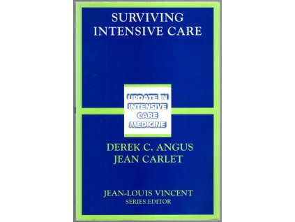 Surviving Intensive Care : Update in Intensive Care Medicine