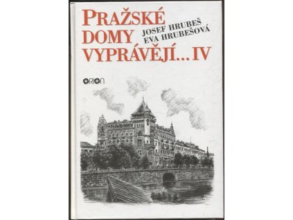 Pražské domy vyprávějí... IV, Josef Hrubeš, 1999