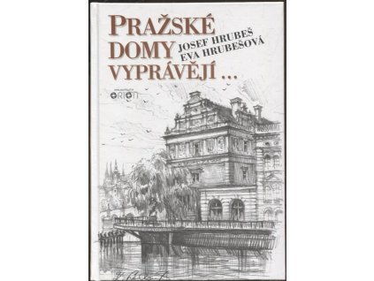 Pražské domy vyprávějí..., Josef Hrubeš, 1995