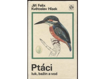 Ptáci luk, bažin a vod, Jiří Felix, 1976
