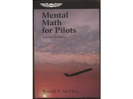 Mental Math for Pilots, Ronald McElroy, 2004