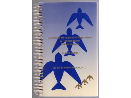 Symptom Management Algorithms : A Handbook for Palliative Care