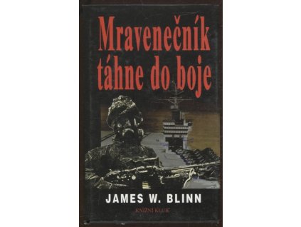 Mravenečník táhne do boje