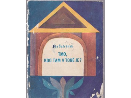 Tmo, kdo v tobě je?, Ota Šafránek, 1967