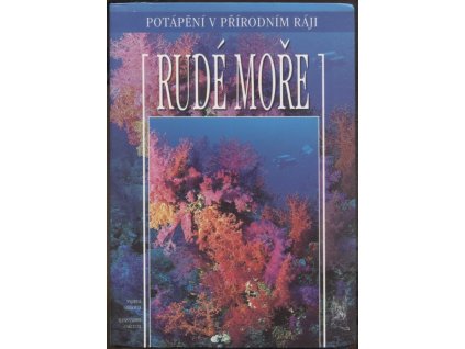 Rudé moře - potápění v přírodním ráji, Andrea Ghisotti, 2004