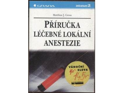 Příručka léčebné lokální anestezie, Matthias Gross, 1997
