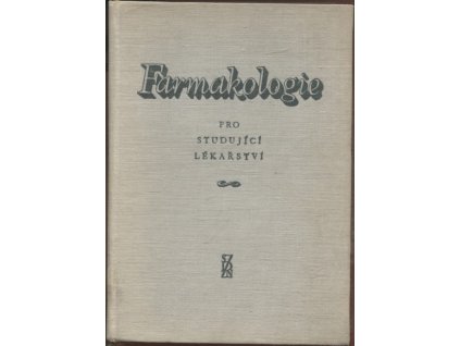 Farmakologie pro studující lékařství, kolektiv, 1959