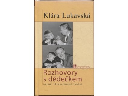 Rozhovory s dědečkem, Klára Lukavská, 2005