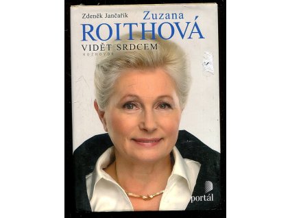Zuzana Roithová - vidět srdcem - rozhovor, Zuzana Roithová, 2012