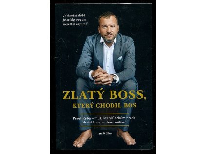 Zlatý boss, který chodil bos - Pavel Ryba, Jan Müller, 2020