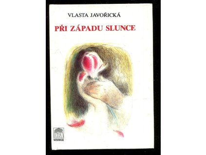 Při západu slunce - román, Vlasta Javořická, 1993