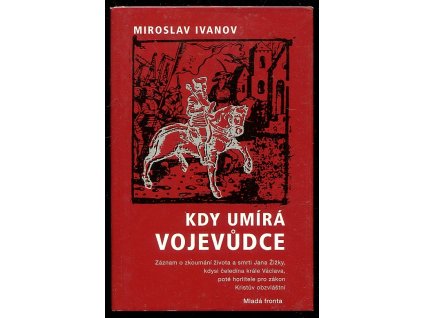 Kdy umírá vojevůdce, Miroslav Ivanov, 2006