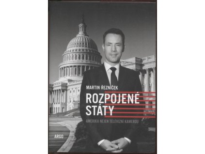 Rozpojené státy - Amerika nejen televizní kamerou, Martin Martinček, 2020