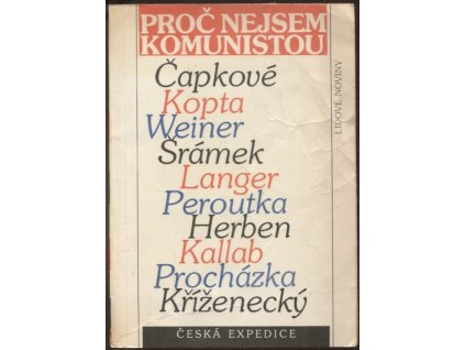 Proč nejsem komunistou? - odpovědi J. Čapka, K. Čapka, J. Herbena, J. Kallaba, J. Kopty, J. Kříženeckého, F. Langra a F. Peroutky na anketu Přítomnosti