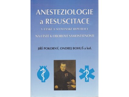 Anesteziologie a resuscitace v České a Slovenské republice na cestě k oborové samostatnosti