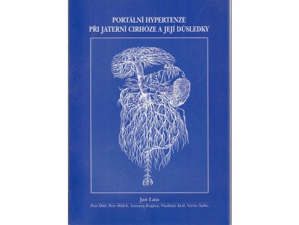 Portální hypertenze při jaterní cirhóze a její důsledky, Jan Lata, 2000