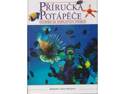 Za tajemstvím oceánů - potápění na korálových útesech, Annemarie Köhler, 1998