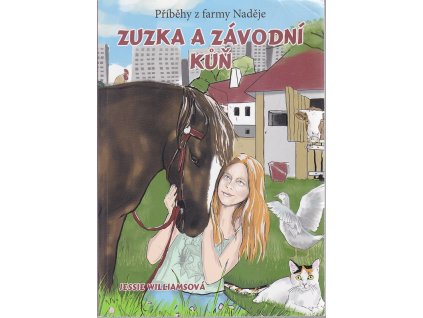 Zuzka a závodní kůň - Příběhy z farmy Naděje, Jessie Williams, 2015