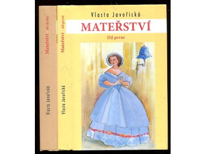 Mateřství - díl první a druhý, Vlasta Javořická, 2019