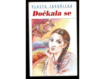 Dočkala se, Vlasta Javořická, 2001