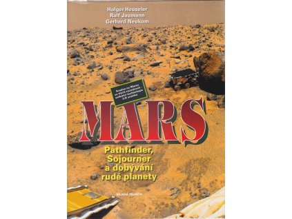 Mars : Pathfinder, Sojourner a dobývání rudé planety, Holger Heuseler, 1999