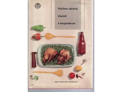 Vaříme zdravě, chutně a hospodárně