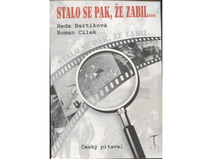 Stalo se pak, že zabil, Heda Bartíková, 1999