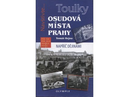 Osudová místa Prahy, Tomáš Hejna, 2018