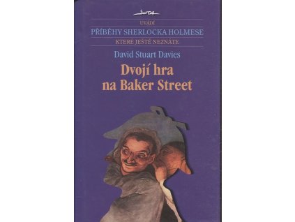 Dvojí hra na Baker Street, David Stuart Davies, 2006