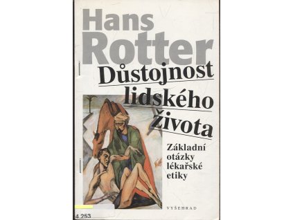 Důstojnost lidského života : základní otázky lékařské etiky