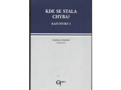 Kde se stala chyba? - kazuistiky I, Radkin Honzák, 1997