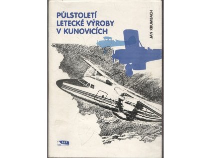 Půlstoletí letecké výroby v Kunovicích, Jan Krumbach, 1987