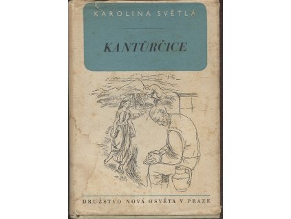 Kantůrčice, Karolina Světlá, 1947