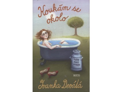 Koukám se okolo, Ivanka Devátá, 2004