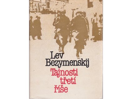 Tajnosti třetí říše, Lev Bezymenskij, 1980